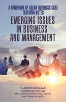 A HANDBOOK OF ASEAN BUSINESS CASE TEACHING NOTES: EMERGING ISSUES IN BUSINESS AND MANAGEMENT 1543769780 Book Cover