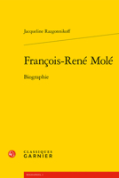 Francois-Rene Mole: Biographie (Biographies, 3) 2406125793 Book Cover