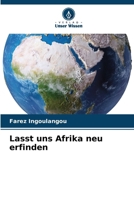 Lasst uns Afrika neu erfinden (German Edition) 6209878873 Book Cover