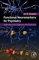 Functional Neuromarkers for Psychiatry: Applications for Diagnosis and Treatment 0124105130 Book Cover
