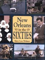 New Orleans in the Sixties 1565547187 Book Cover