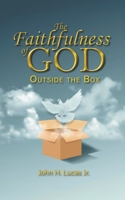 The Faithfulness of God Outside the Box B0DQTPBCVR Book Cover