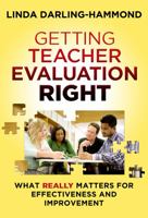 Getting Teacher Evaluation Right: What Really Matters for Effectiveness and Improvement 0807754463 Book Cover