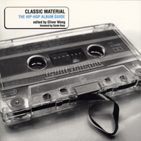 Classic Material: The Hip-Hop Album Guide 1550225618 Book Cover