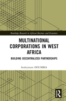 Multinational Corporations in West Africa: Building Decentralized Partnerships 103253544X Book Cover
