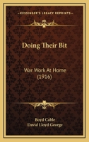 Doing Their Bit: War Work at Home 1514603365 Book Cover