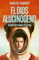 El dios alucinógeno / The Hallucinogenic God (Spanish Edition) 8401037395 Book Cover