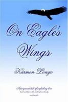 On Eagle's Wings 1418492981 Book Cover