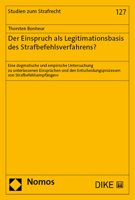 Der Einspruch ALS Legitimationsbasis Des Strafbefehlsverfahrens?: Eine Dogmatische Und Empirische Untersuchung Zu Unterlassenen Einspruchen Und Den En 3756013502 Book Cover
