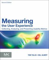 Measuring the User Experience: Collecting, Analyzing, and Presenting Usability Metrics (Interactive Technologies) (Interactive Technologies) 0124157815 Book Cover