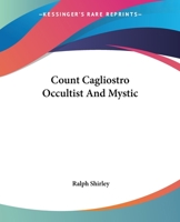 Count Cagliostro Occultist And Mystic 1425455875 Book Cover