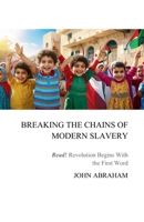 Breaking the Chains of Modern Slavery B0F89JDCZS Book Cover