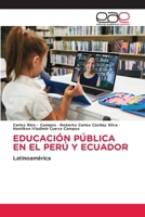 Educación Pública En El Perú Y Ecuador (Spanish Edition) 6200023190 Book Cover