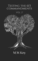 Testing the 613 Commandments: Vol. 2 B0DY7V5R9L Book Cover