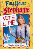 Winning Is Everything (Full House: Stephanie, #29) 0671017284 Book Cover