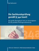 Die Sachkundepr?fung gem?? ? 34a GewO: Das gro?e ?bungsbuch mit 720 Testaufgaben f?r die perfekte Pr?fungsvorbereitung 3738629157 Book Cover