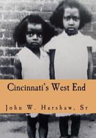 Cincinnati's West End: Through our Eyes 1456306022 Book Cover