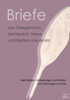 Aus Dem Nachlass Varnhagen's Von Ense: Briefe Von St Gemann, Metternich, Heine Und Bettina Von Arnim, Nebst Briefen, Anmerkungen Und Notizen Von Varnh 1245323105 Book Cover
