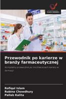 Przewodnik po karierze w branzy farmaceutycznej (Polish Edition) 6208466261 Book Cover