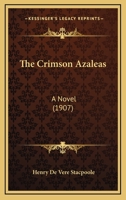 The Crimson Azaleas: A Novel 1983525669 Book Cover