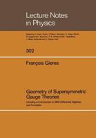 Geometry of Supersymmetric Gauge Theories: Including an Introduction to BRS Differential Algebras and Anomalies 3662136775 Book Cover