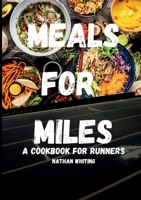 Meals For Miles A Cookbook For Runners 1300698845 Book Cover