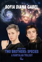 Two Brothers: Species (Ramtalan Trilogy #3) 1908191236 Book Cover