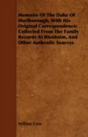Memoirs of the Duke of Marlborough, with His Original Correspondence: Collected from the Family Records at Blenheim, and Other Authentic Sources 1279425873 Book Cover