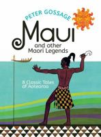 Maui and Other Maori Legends 8 Classic Tales of Aotearoa 0143309293 Book Cover