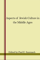 Aspects of Jewish Culture in the Middle Ages: Papers of the Eight Annual Conference of the Center for Medieval and Early Renaissance Studies, State 0873951654 Book Cover