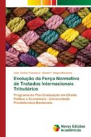 Evolução da Força Normativa de Tratados Internacionais Tributários 6139673186 Book Cover