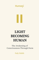 Humaqi: Light Becoming Human - VOL I 1917529341 Book Cover