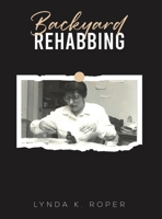 Backyard Rehabbing B0GS9KZLY2 Book Cover