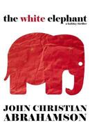 The White Elephant: A Holiday Thriller 1508922381 Book Cover