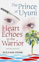 The Prince of Uyuni / Heart Echoes to the Warrior 1734611103 Book Cover