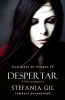 Despertar: Romance paranormal e vampiros (Guardiães de Sangue) (Portuguese Edition) B0CV3PJGYH Book Cover