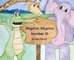 Alligator Alligator Number 10 1965334326 Book Cover