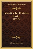 Education For Christian Service 0548758972 Book Cover