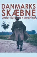 Danmarks skæbne under Europas nyordning 872662429X Book Cover
