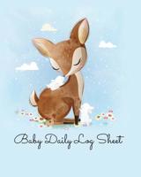 Baby Daily Log Sheet: Babysitter Childcare Giver Log Book 109126242X Book Cover
