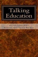 Talking Education with Melissa Iteld-Jurin 1533512612 Book Cover