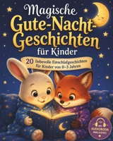Magische Gute-Nacht-Geschichten für Kinder (0–3 Jahre): Kurze Einschlafgeschichten mit Träumen, Sternen, Mond und zauberhaften Figuren – Illustrierte ... für ruhige Abende (German Edition) B0H1GC83ZH Book Cover
