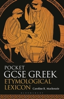 Pocket GCSE Greek Etymological Lexicon 135057211X Book Cover