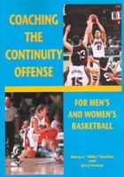 Coaching the Continuity Offense: For Men's and Women's Basketball 158518649X Book Cover