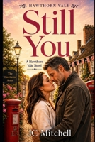 Still You (The Hawthorn Vale Series) B0HDR7F8QH Book Cover