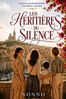 Les héritières du silence: Trente ans de mensonges, une porte à ouvrir (French Edition) B0GPHKF7YP Book Cover