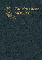 The class book MDCCCC 9354004377 Book Cover