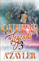 Queens & Legends 3: A Down South Love Story: The Finale B0B1C1PHJF Book Cover