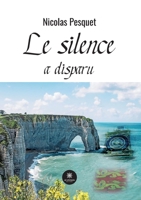 Le silence a disparu B0BTN3QQ57 Book Cover