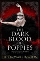 The Dark Blood of Poppies 1781167079 Book Cover